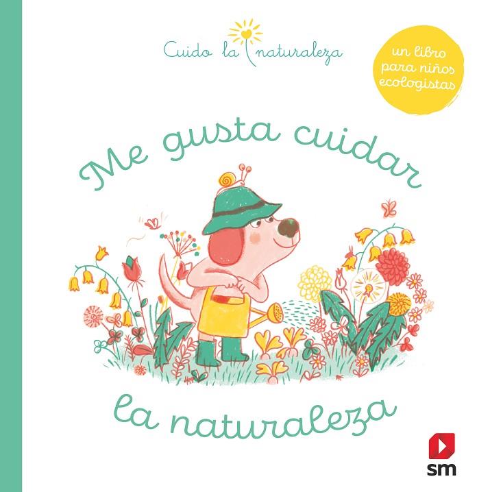 ME GUSTA CUIDAR LA NATURALEZA | 9788413188966 | Varios Autores, | Librería online de Figueres / Empordà