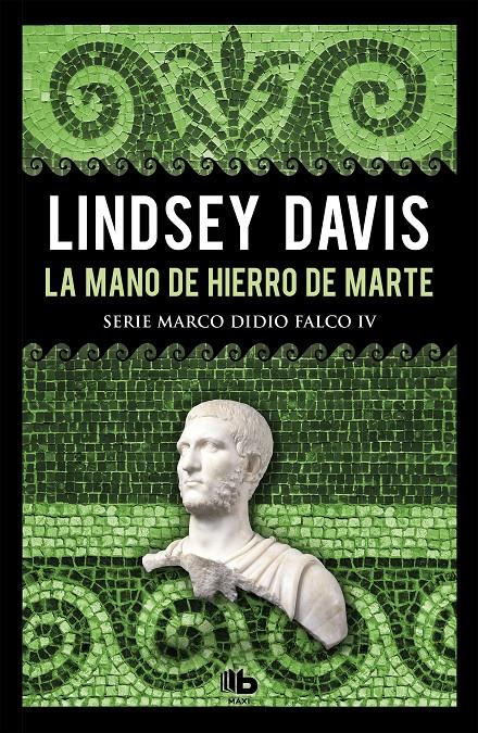 La mano de hierro de Marte (Serie Marco Didio Falco #04) | 9788490706992 | Davis, Lindsey | Llibreria online de Figueres i Empordà