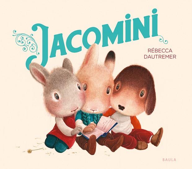 Jacomini | 9788447953400 | Dautremer, Rébecca | Librería online de Figueres / Empordà