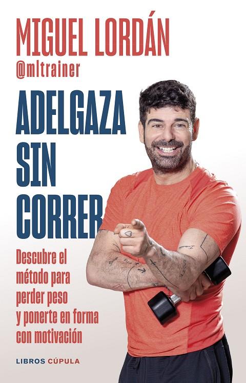 Adelgaza sin correr | 9788448041380 | Lordán, Miguel | Llibreria online de Figueres i Empordà