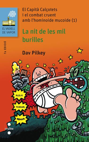 EL CAPITÀ CALÇOTETS I EL COMBAT CRUENT AMB L'HOMINOIDE MUCOIDE (1): LA NIT DE LES MIL BURILLES | 9788466139465 | Dav Pilkey | Librería online de Figueres / Empordà