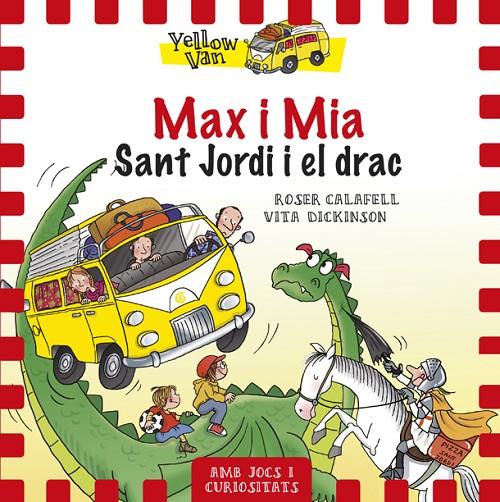 Yellow Van 3. Max i Mia. Sant Jordi i el drac | 9788424657673 | Dickinson, Vita | Llibreria online de Figueres i Empordà