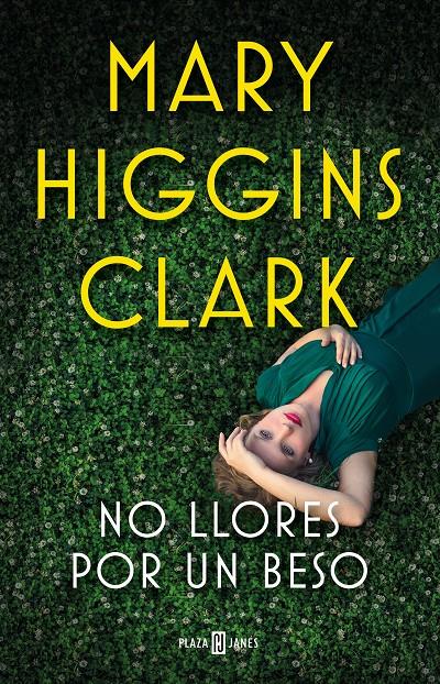 No llores por un beso | 9788401023996 | Higgins Clark, Mary | Llibreria online de Figueres i Empordà