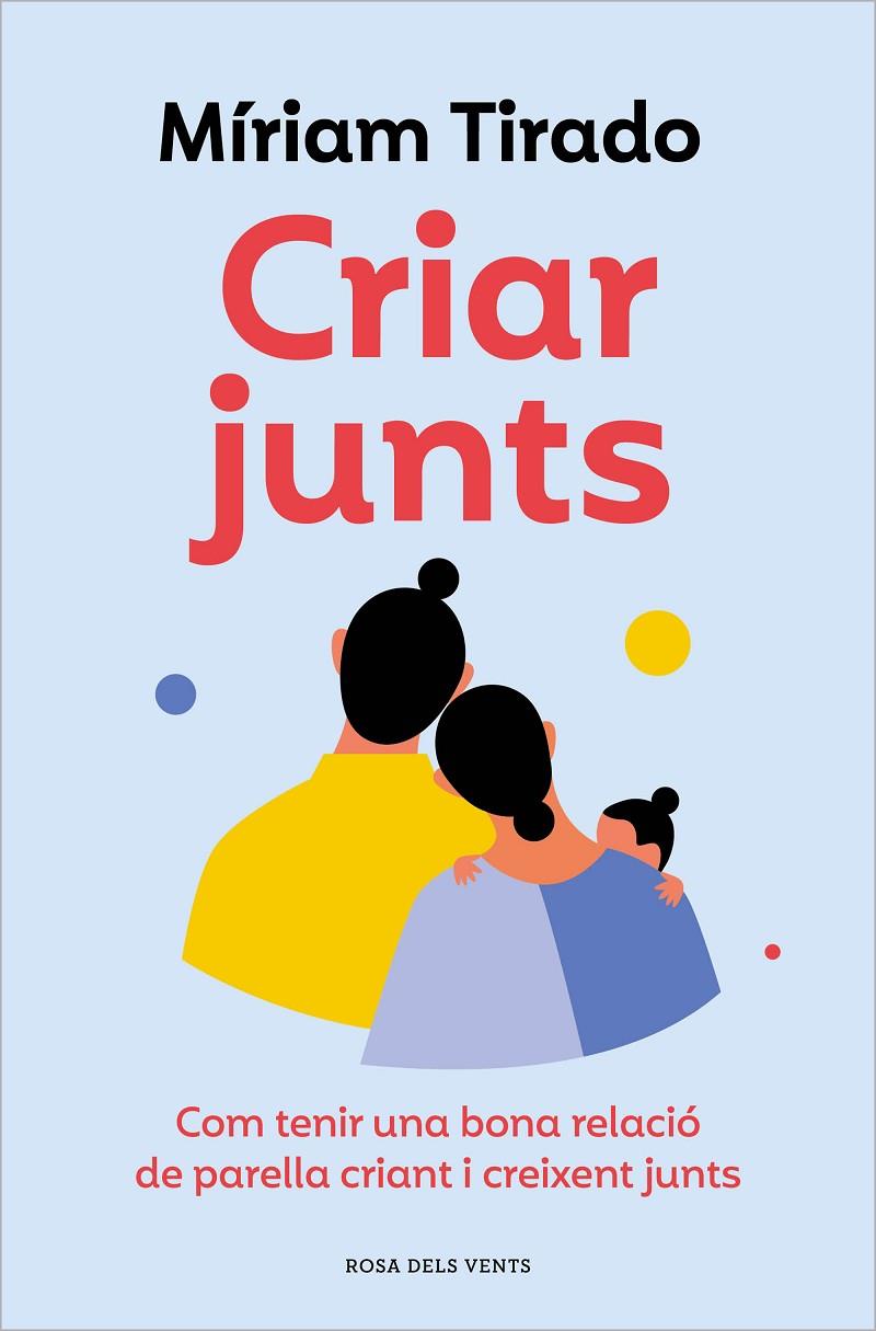 Criar junts | 9788419259707 | Tirado, Míriam | Llibreria online de Figueres i Empordà