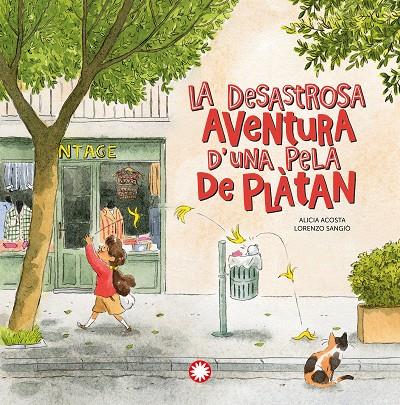 La desastrosa aventura d'una pela de plàtan | 9788418304408 | Acosta, Alicia | Librería online de Figueres / Empordà