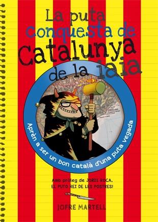 La puta conquesta de Catalunya de la iaia | 9788494386053 | Martell, Jofre | Llibreria online de Figueres i Empordà