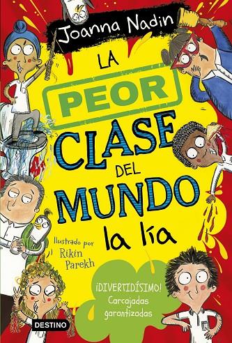 La peor clase del mundo #02. La peor clase del mundo la lía | 9788408267072 | Nadin, Joanna | Llibreria online de Figueres i Empordà