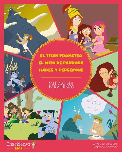 El titán Prometeo. El mito de Pandora. Hades y Perséfone | 9788418139109 | Alonso López, Javier/Peekaboo Animation | Llibreria online de Figueres i Empordà