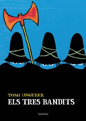 Els tres bandits | 9788484645511 | Ungerer, Tomi | Librería online de Figueres / Empordà