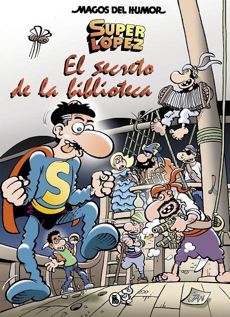 Superlópez. El secreto de la biblioteca (Magos del Humor #199) | 9788402422606 | Jan | Llibreria online de Figueres i Empordà