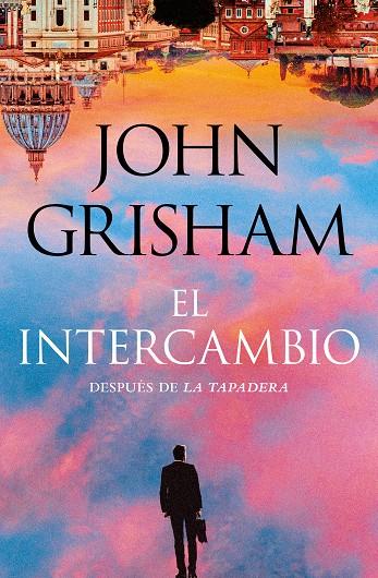 El intercambio (La tapadera 2) | 9788401033254 | Grisham, John | Llibreria online de Figueres i Empordà