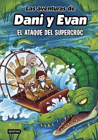 Las aventuras de Dani y Evan #11. El ataque del supercroc | 9788408297925 | Las aventuras de Dani y Evan | Librería online de Figueres / Empordà