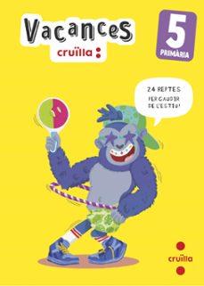 Vacances. 5 Primària | 9788466157476 | Arosa Santos, Catalina/Equip SM Cruïlla, | Librería online de Figueres / Empordà