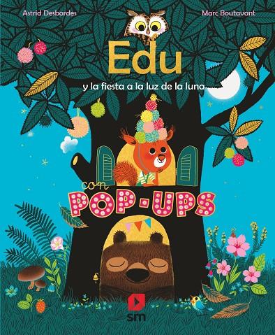 EDU Y LA FIESTA A LA LUZ DE LA LUNA | 9788413185668 | Desbordes, Astrid | Librería online de Figueres / Empordà