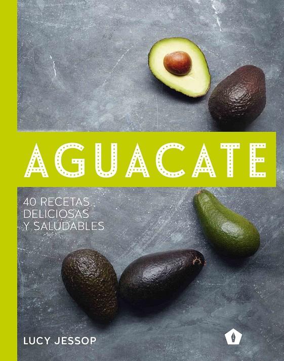 Aguacate | 9788416407262 | Lucy Jessop | Llibreria online de Figueres i Empordà