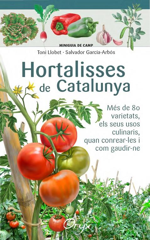 Hortalisses de Catalunya | 9788490346761 | Llobet François, Toni/Garcia-Arbós, Salvador | Llibreria online de Figueres i Empordà