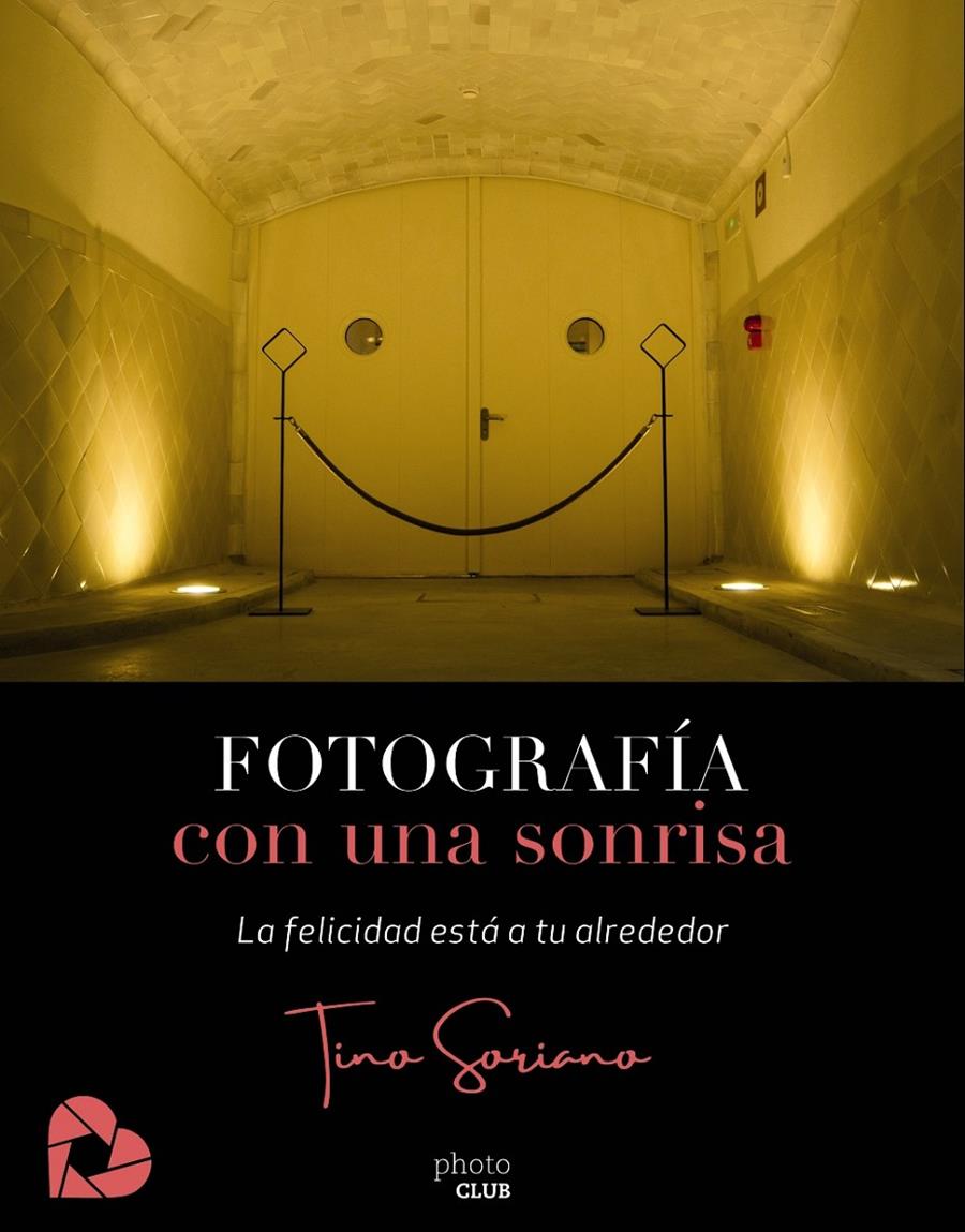 Fotografía con una sonrisa | 9788441542655 | Soriano, Tino | Llibreria online de Figueres i Empordà