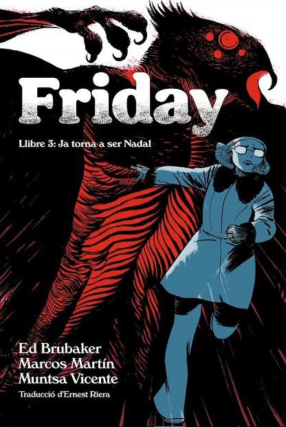 Friday. Llibre 3: Ja torna a ser Nadal | 9788410254107 | Brubaker, Ed/Martin, Marcos/Vicente, Muntsa | Llibreria online de Figueres i Empordà