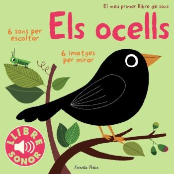 Els ocells. El meu primer llibre de sons | 9788499324289 | Billet, Marion | Llibreria online de Figueres i Empordà