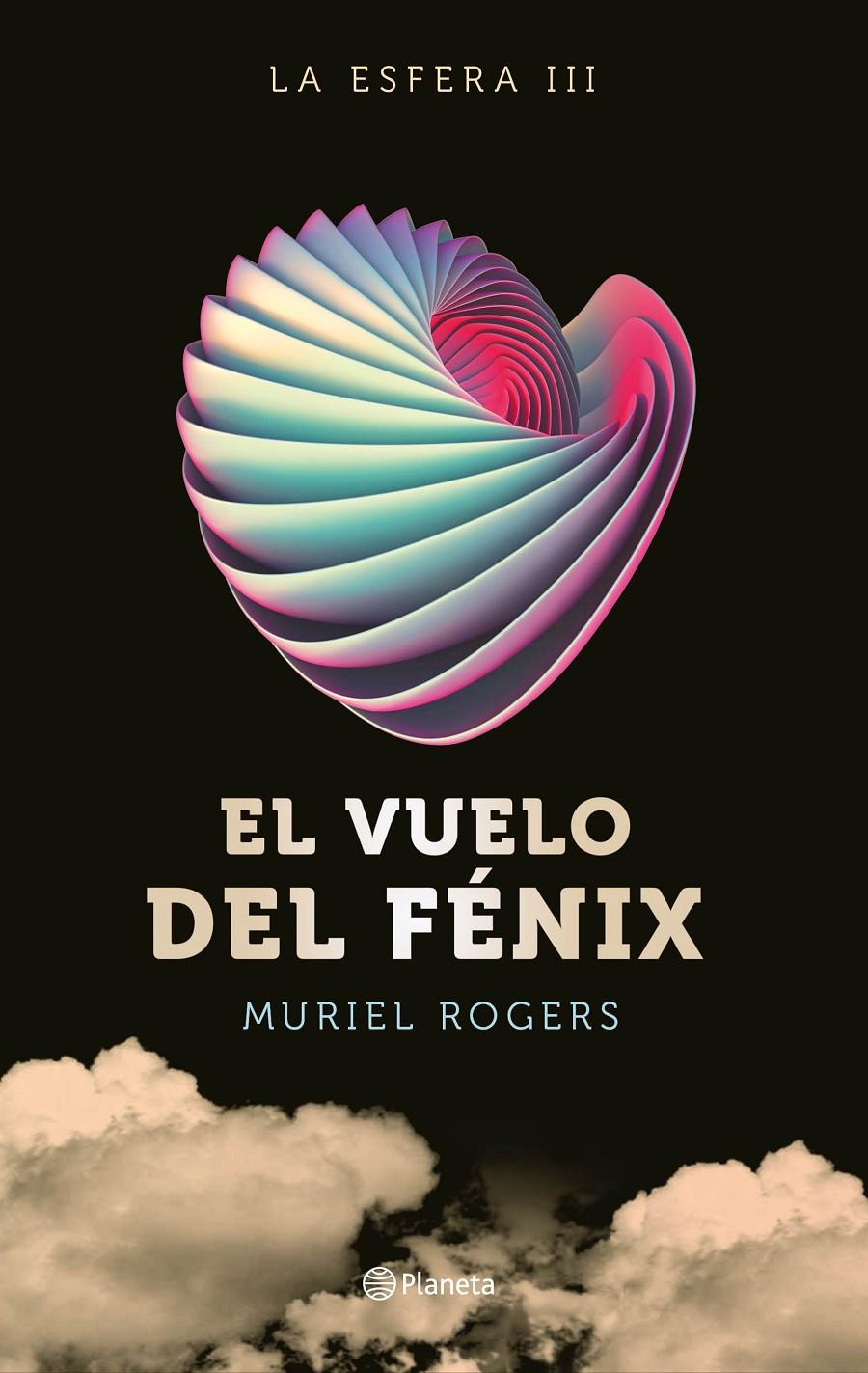 La Esfera. El vuelo del Fénix (Trilogía La Esfera 3) | 9788408162599 | Muriel Rogers | Llibreria online de Figueres i Empordà