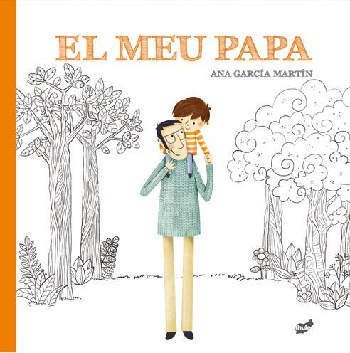 El meu papa | 9788416817924 | García Martín, Ana | Librería online de Figueres / Empordà