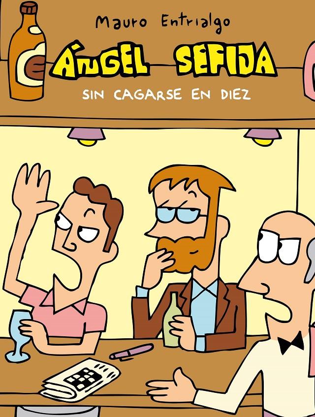 Ángel Sefija sin cagarse en diez | 9788416251544 | Entrialgo, Mauro | Llibreria online de Figueres i Empordà