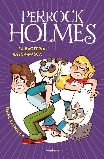 Perrock Holmes #20. La bacteria Rasca-Rasca | 9788419975102 | Palmiola, Isaac | Librería online de Figueres / Empordà