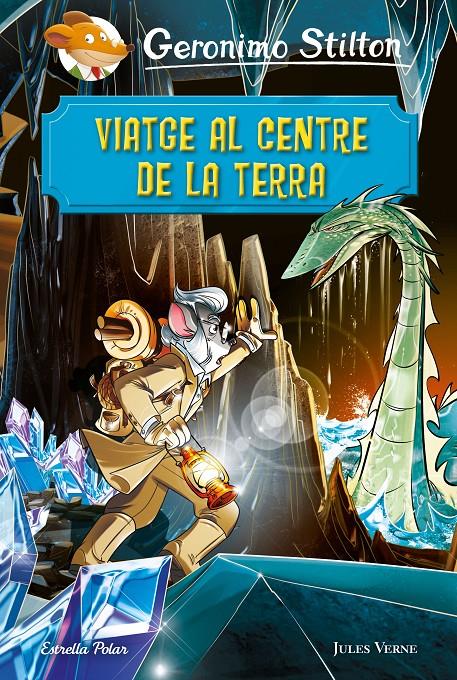 Viatge al centre de la Terra | 9788491378723 | Stilton, Geronimo | Llibreria online de Figueres i Empordà