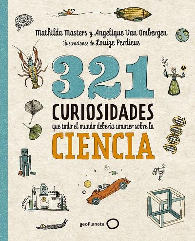 321 curiosidades que todo el mundo debería conocer sobre la ciencia | 9788408289876 | Masters, Mathilda/Van Ombergen, Angelique | Llibreria online de Figueres i Empordà