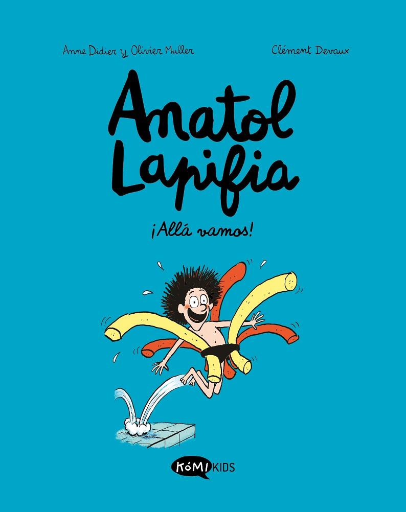 Anatol Lapifia #01 ¡Allá vamos! | 9788412257168 | Didier, Anne/Muller, Olivier | Llibreria online de Figueres i Empordà