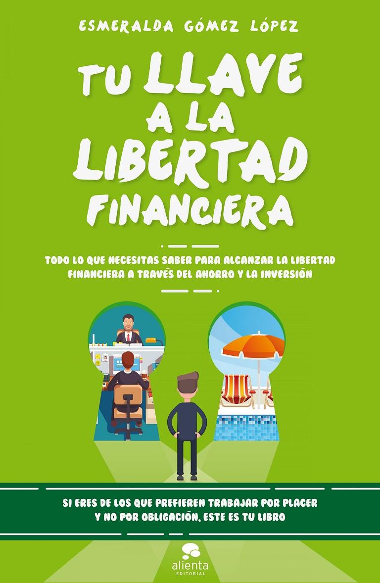 Tu llave a la libertad financiera | 9788416928477 | Gómez López, Esmeralda | Librería online de Figueres / Empordà