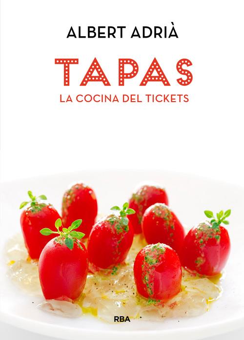 Tapas, la cocina del Tickets | 9788490560051 | ADRIA ACOSTA, ALBERT | Llibreria online de Figueres i Empordà