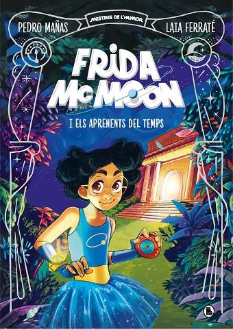 Frida McMoon i els aprenents del temps (Mestres de l'Humor Frida McMoon #01) | 9788402425829 | Mañas, Pedro/Ferraté, Laia | Llibreria online de Figueres i Empordà