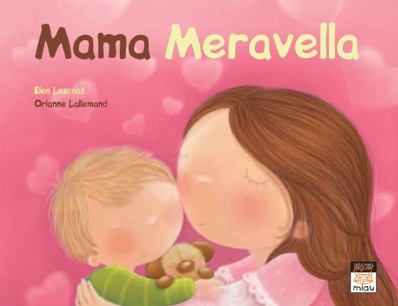 Mamá meravella | 9788415116028 | Lescoat, Ellen/Lallemand, Orianne | Llibreria online de Figueres i Empordà