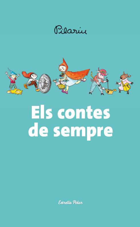 Els contes de sempre | 9788490572566 | Pilarín Bayés | Llibreria online de Figueres i Empordà