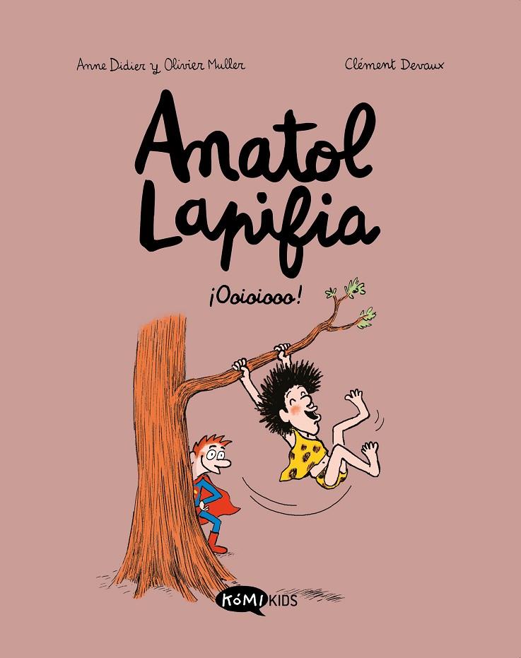 Anatol Lapifia #02. ¡Ooioiooo! | 9788412257182 | Didier, Anne/Muller, Olivier | Llibreria online de Figueres i Empordà