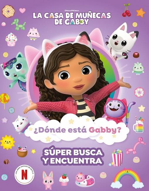 La casa de muñecas de Gabby. Actividades - ¿Dónde está Gabby? Un súper busca y encuentra | 9788448870058 | La casa de muñecas de Gabby | Llibreria online de Figueres i Empordà