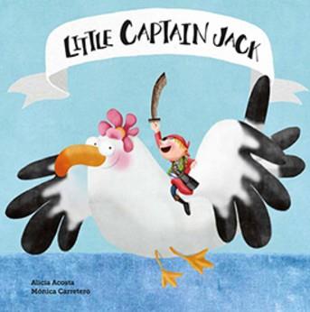 LITTLE CAPTAIN JACK - ING | 9788494541506 | Alicia Acosta | Llibreria online de Figueres i Empordà