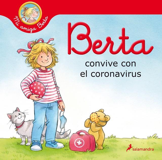 Berta convive con el coronavirus (Mi amiga Berta) | 9788418174469 | Schneider, Liane | Llibreria online de Figueres i Empordà