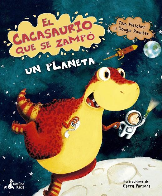 El cacasaurio que se zampó un planeta | 9788416788965 | Fletcher, Tom/Poynter, Dougie | Llibreria online de Figueres i Empordà