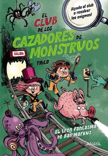 El Club de los Cazadores de Monstruos: El tren fantasma de Bad Markus | 9788414338094 | THiLO | Llibreria online de Figueres i Empordà