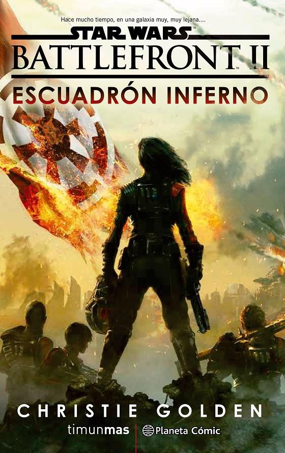 Star Wars Battlefront II. Escuadrón Inferno (novela) | 9788491469377 | Golden, Christie | Llibreria online de Figueres i Empordà