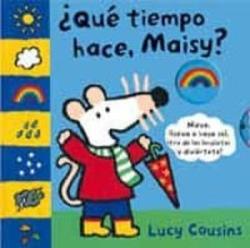 ¿Qué tiempo hace hoy, Maisy? | 9788411582384 | Cousins, Lucy | Llibreria online de Figueres i Empordà