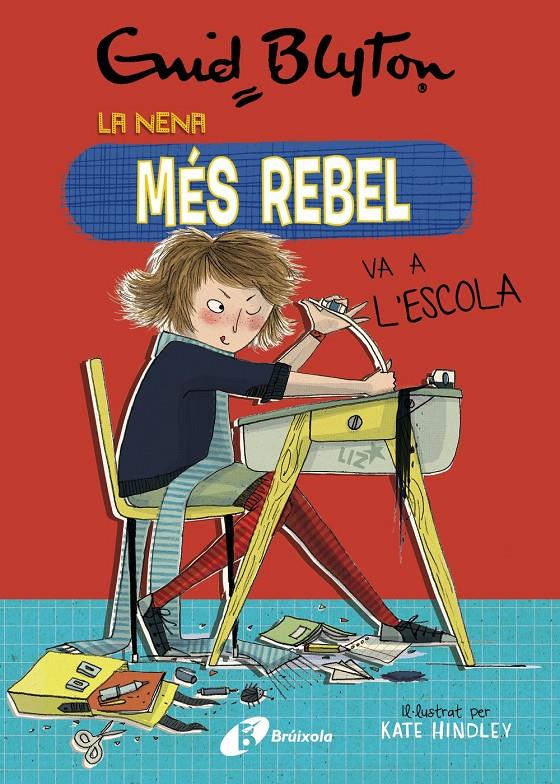 Enid Blyton. La nena més rebel #01. La nena més rebel va a l'escola | 9788499063416 | Blyton, Enid | Librería online de Figueres / Empordà