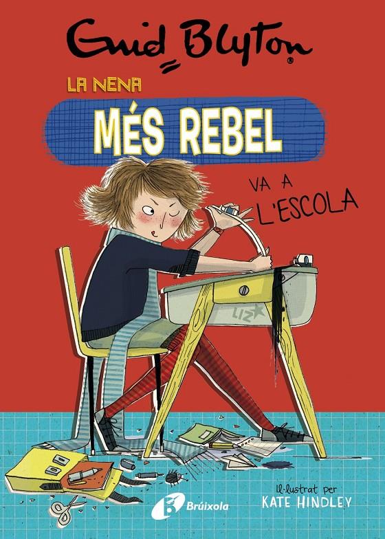 Enid Blyton. La nena més rebel #01. La nena més rebel va a l'escola | 9788499063416 | Blyton, Enid | Llibreria online de Figueres i Empordà