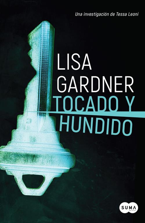 Tocado y hundido (Tessa Leoni #03) | 9788491292456 | Lisa Gardner | Llibreria online de Figueres i Empordà