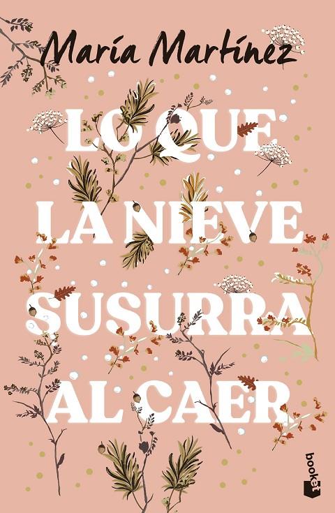 Lo que la nieve susurra al caer | 9788408293675 | Martínez, María | Librería online de Figueres / Empordà