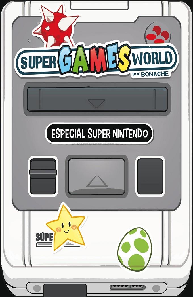 Super Games World | 9788491465652 | Bonache Rodríguez, Juan Carlos | Librería online de Figueres / Empordà