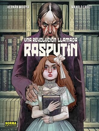 UNA REVOLUCION LLAMADA RASPUTIN | 9788467971958 | Migoya Martínez, Hernán/Carot, Manolo | Llibreria online de Figueres i Empordà