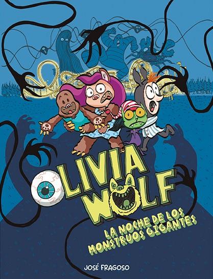 Olivia Wolf #01. La noche de los monstruos gigantes | 9788419253538 | Fragoso, José | Librería online de Figueres / Empordà